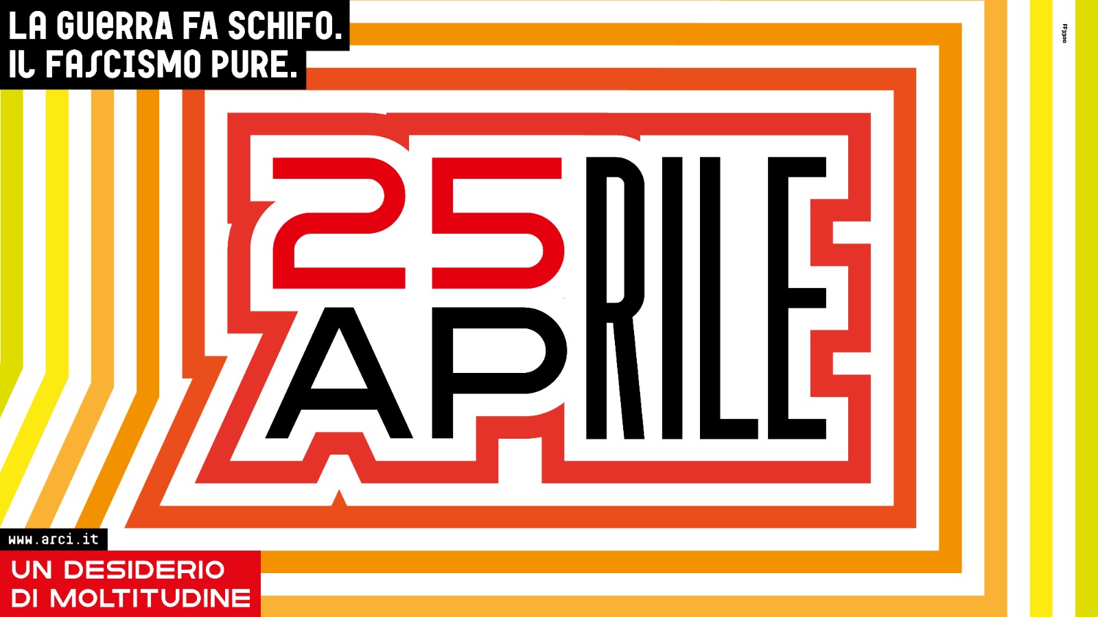 25 aprile 2022 – La guerra fa schifo. Il fascismo, pure! ★ il programma ARCI in Piemonte